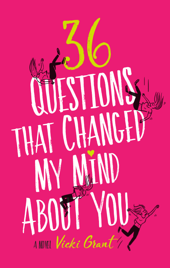 North American cover for 36 questions that changed my mind about you - by author Vicki Grant